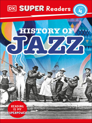 cover image of DK Super Readers Level 4 History of Jazz